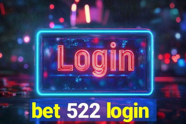 bet 522 login